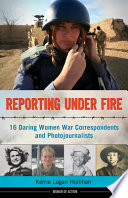 Reporting Under Fire
