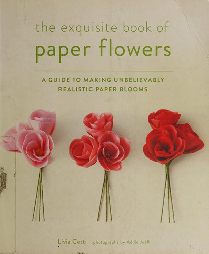 Exquisite Book of Paper Flowers