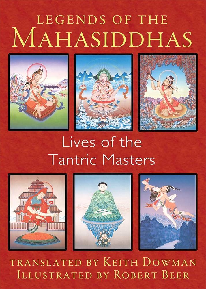 Legends of the Mahasiddhas : Lives of the Tantric Masters