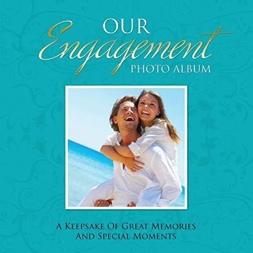 Our Engagement Photo Album : A Keepsake of Great Memories and Special Moments