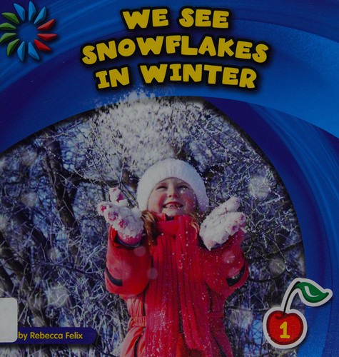 We See Snowflakes in Winter