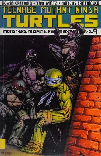 Teenage Mutant Ninja Turtles Volume 9: Monsters, Misfits, and Madmen : 9