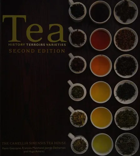 Tea : History, Terroirs, Varieties