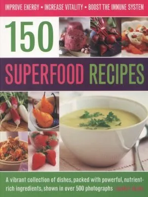 150 Superfood recipes
