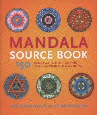 Mandala Source Book : 150 Mandalas to Help You Find Peace, Awareness & Well-being