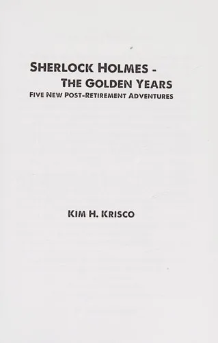 Sherlock Holmes: The Golden Years : A Collection of Five New Post-Retirement Adventures