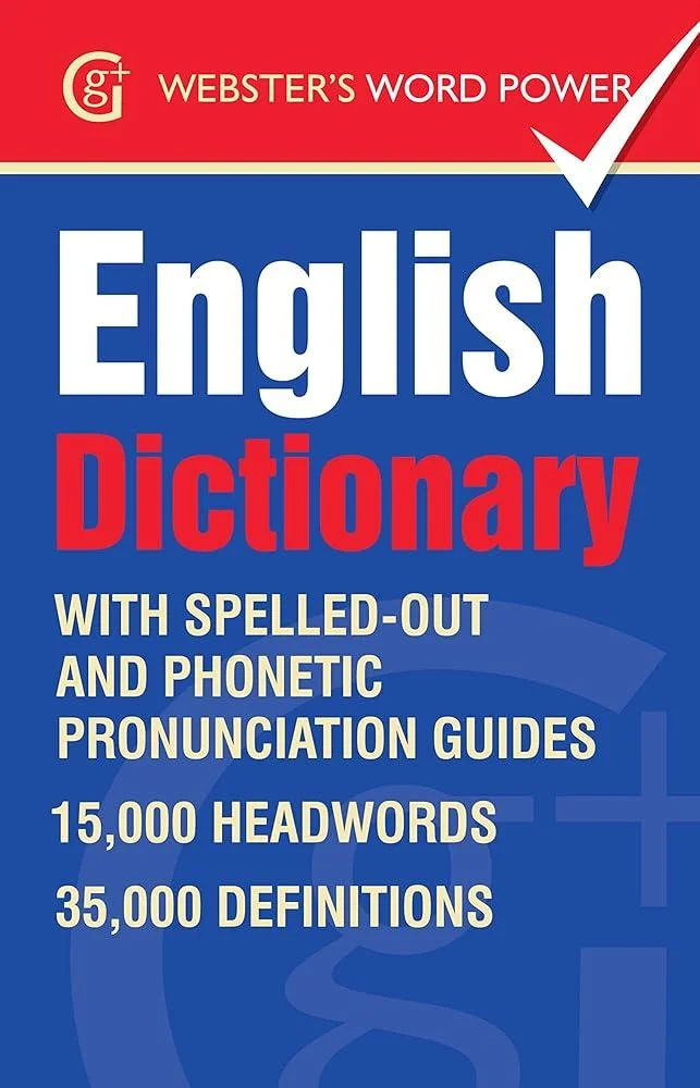 Webster's Word Power English Dictionary : With Easy-to-Follow Pronunciation Guide and IPA