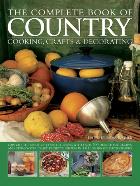 The Complete Book of Country Cooking, Crafts & Decorating
