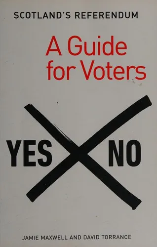 Scotland's Referendum : A Guide for Voters