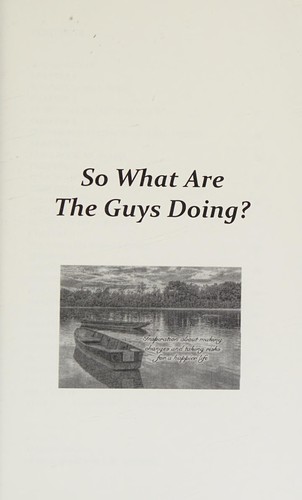 So What Are the Guys Doing?