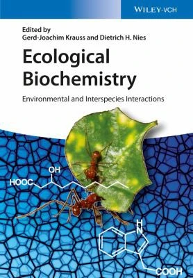 Ecological Biochemistry : Environmental and Interspecies Interactions