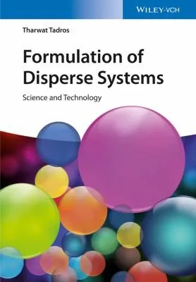 Formulation of Disperse Systems : Science and Technology