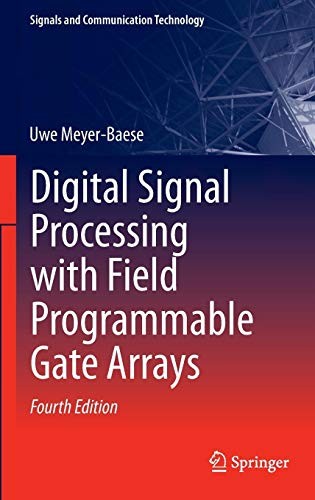 Digital Signal Processing with Field Programmable Gate Arrays (2014)