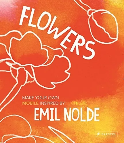 Flowers : Make Your Own Mobile Inspired by Emil Nolde