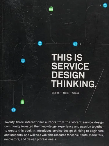 This is Service Design Thinking. Basics - Tools - Cases