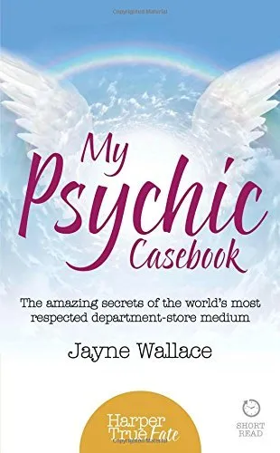 My Psychic Casebook : The Amazing Secrets of the World’s Most Respected Department-Store Medium