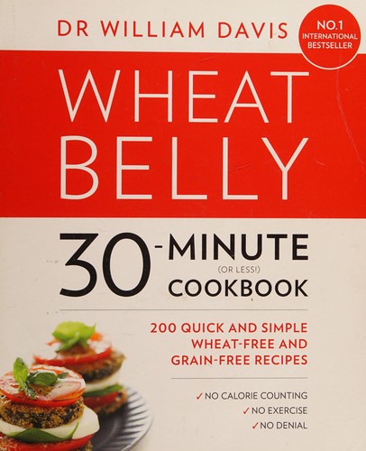 Wheat Belly 30-Minute (or Less!) Cookbook