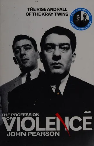 The Profession of Violence : The Rise and Fall of the Kray Twins