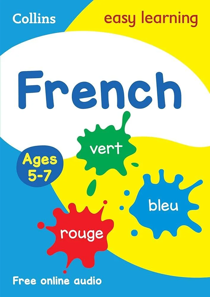 French Ages 5-7 : Prepare for School with Easy Home Learning