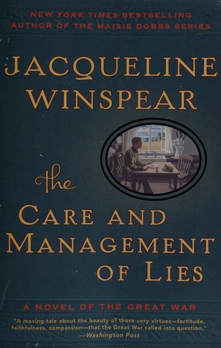 The Care and Management of Lies : A Novel of the Great War