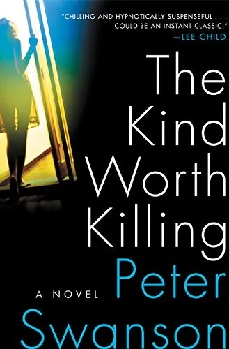 The Kind Worth Killing : A Novel