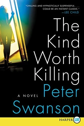 The Kind Worth Killing : A Novel