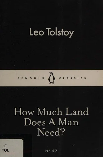 How Much Land Does A Man Need?