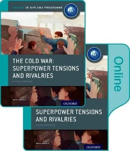 The Cold War - Superpower Tensions and Rivalries
