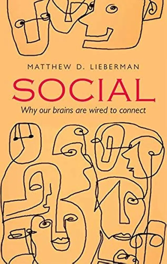 Social : Why our brains are wired to connect