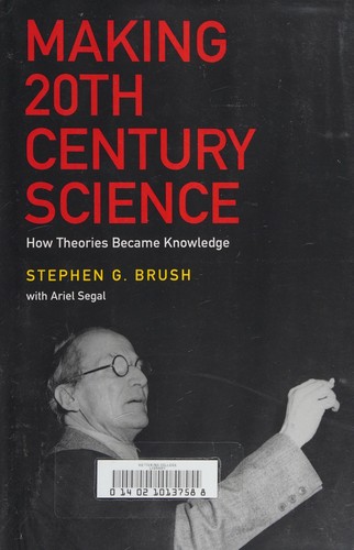 Making 20th Century Science