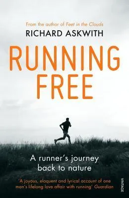 Running Free : A Runner’s Journey Back to Nature