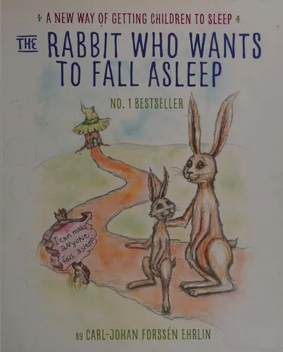 The Rabbit Who Wants to Fall Asleep : A New Way of Getting Children to Sleep