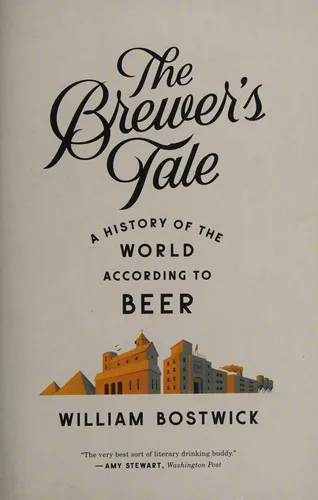 The Brewer's Tale : A History of the World According to Beer