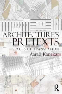 Architecture's Pretexts