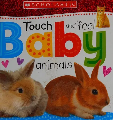 Touch and Feel Baby Animals: Scholastic Early Learners (Touch and Feel)