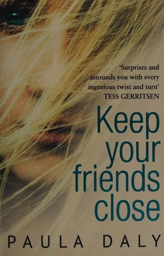 Keep Your Friends Close : ‘The UK’s answer to Liane Moriarty’ Claire McGowan