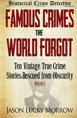 Famous Crimes the World Forgot