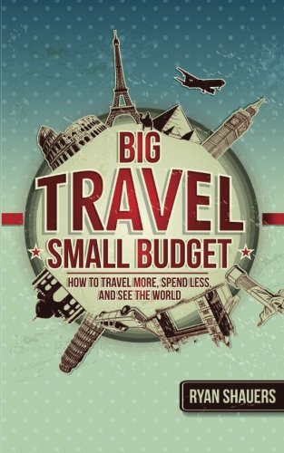Big Travel, Small Budget