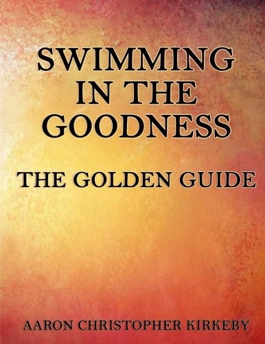 Swimming in the Goodness