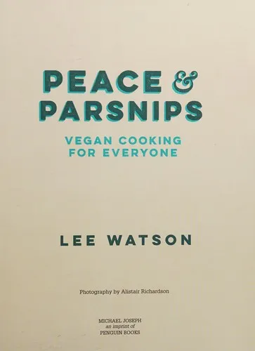 Peace and Parsnips : Vegan Cooking for Everyone