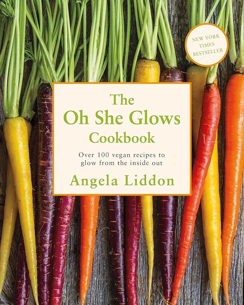 Oh She Glows : Over 100 vegan recipes to glow from the inside out