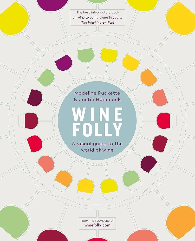 Wine Folly : A Visual Guide to the World of Wine