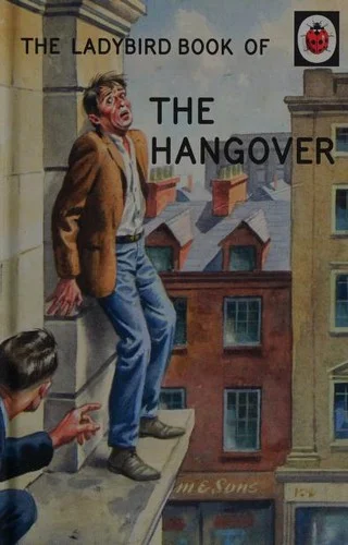 The Ladybird Book of the Hangover