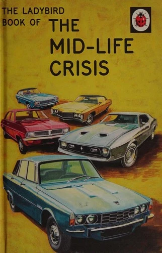 The Ladybird Book of the Mid-Life Crisis