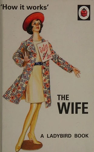 How it Works: The Wife