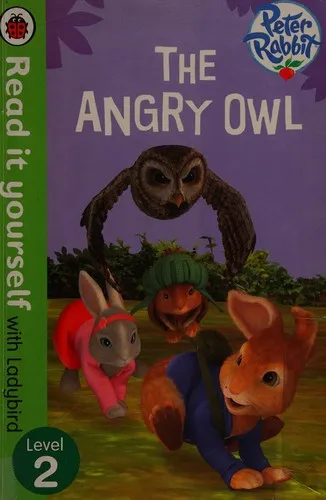 Peter Rabbit: The Angry Owl - Read it yourself with Ladybird : Level 2