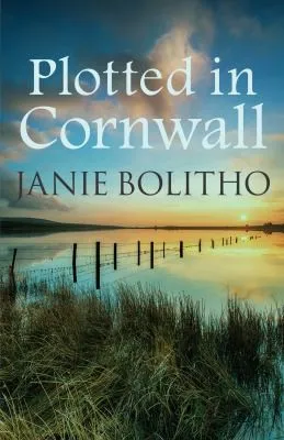 Plotted in Cornwall : The addictive cosy Cornish crime series