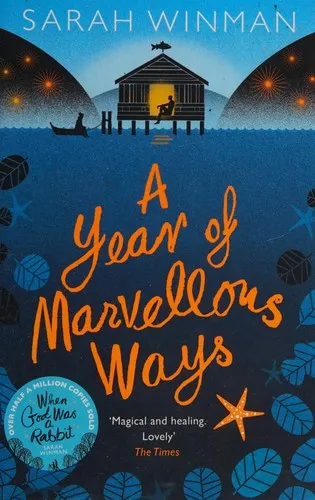 A Year of Marvellous Ways : From the bestselling author of STILL LIFE