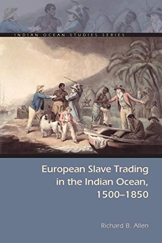 European Slave Trading in the Indian Ocean, 1500–1850