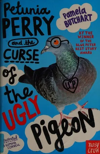 Petunia Perry and the Curse of the Ugly Pigeon